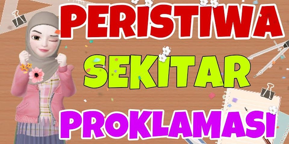 Kliping Peristiwa Sekitar Proklamasi Kemerdekaan Indonesia