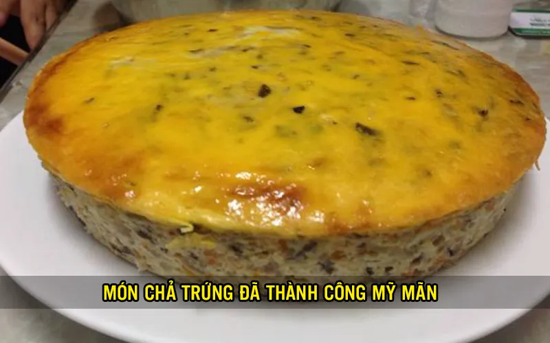 Món chả thành phẩm đã ra lò ngon mê ly