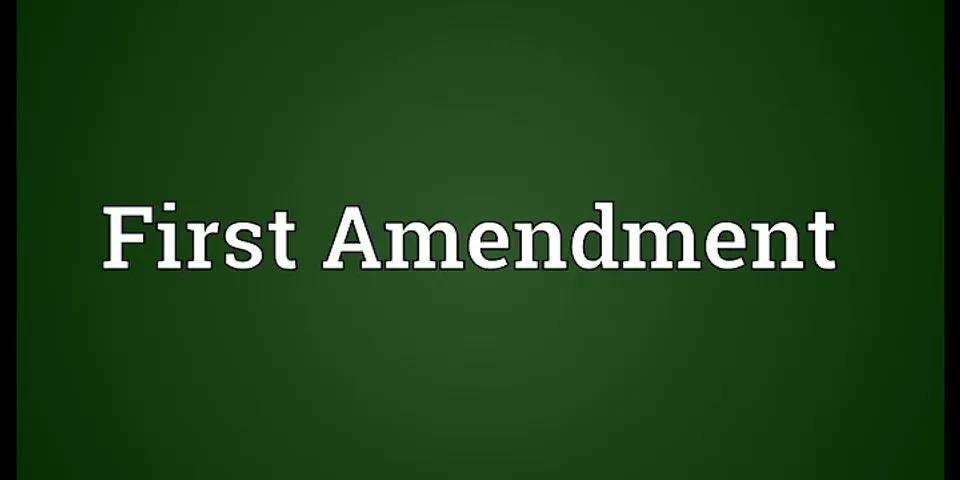 1st amendment là gì - Nghĩa của từ 1st amendment