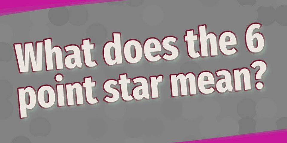 6 point star là gì - Nghĩa của từ 6 point star