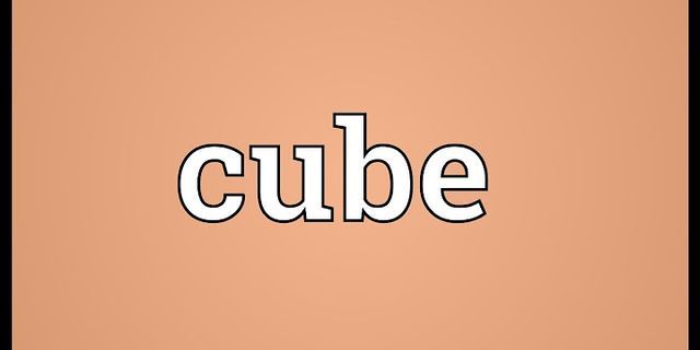 a cube là gì - Nghĩa của từ a cube