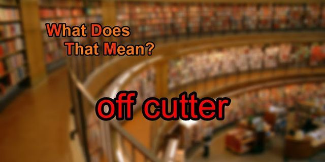 a cutter là gì - Nghĩa của từ a cutter