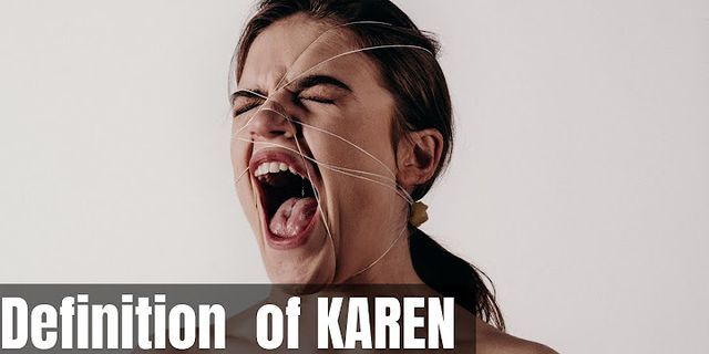a karen là gì - Nghĩa của từ a karen