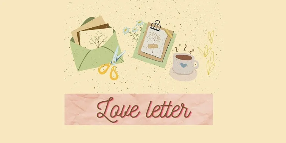 a love letter là gì - Nghĩa của từ a love letter