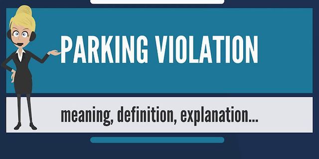a parking ticket là gì - Nghĩa của từ a parking ticket
