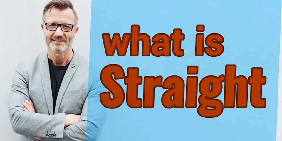 a straight là gì - Nghĩa của từ a straight