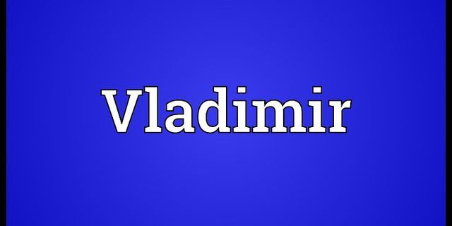 a vladimir là gì - Nghĩa của từ a vladimir