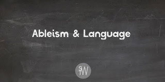 ableist là gì - Nghĩa của từ ableist