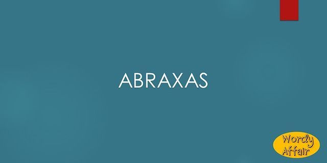 abraxas là gì - Nghĩa của từ abraxas