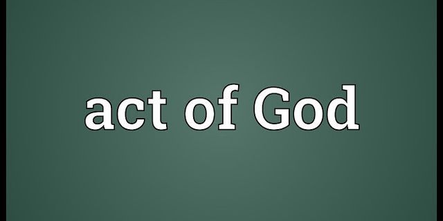 act of god là gì - Nghĩa của từ act of god