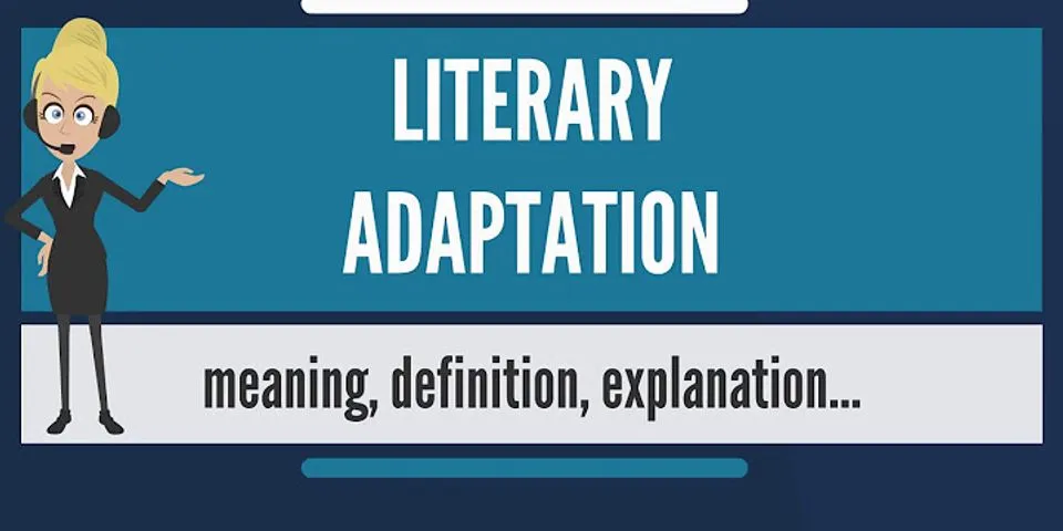 adaption là gì - Nghĩa của từ adaption
