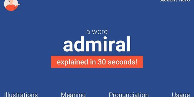 admiral là gì - Nghĩa của từ admiral
