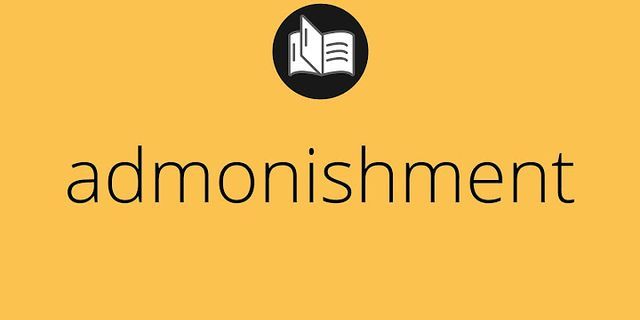 admonish là gì - Nghĩa của từ admonish
