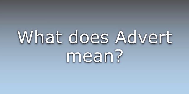 advert là gì - Nghĩa của từ advert