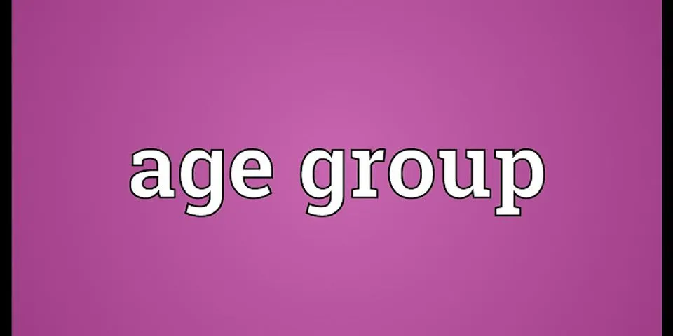 age groups là gì - Nghĩa của từ age groups