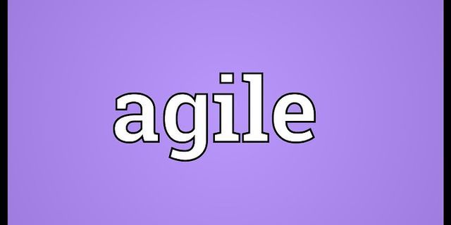 agile là gì - Nghĩa của từ agile