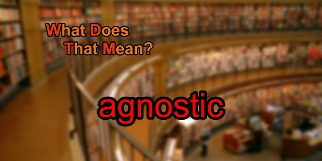 agnostics là gì - Nghĩa của từ agnostics
