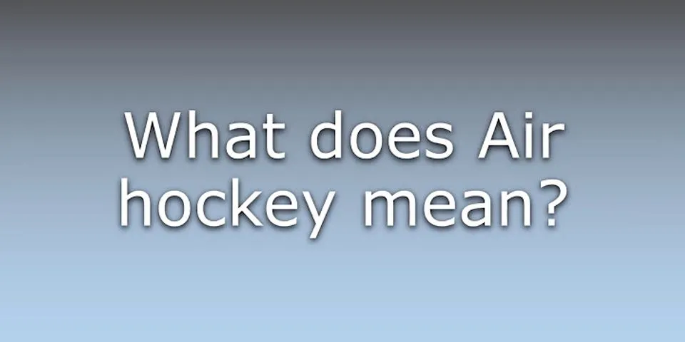 air hockey là gì - Nghĩa của từ air hockey