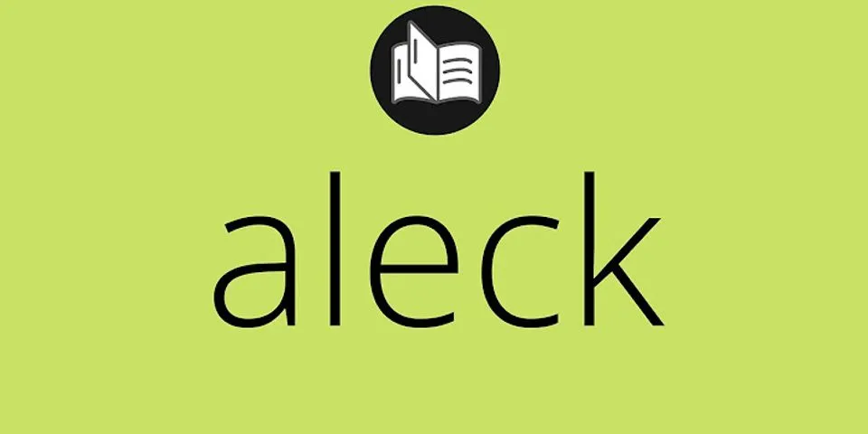 aleck là gì - Nghĩa của từ aleck