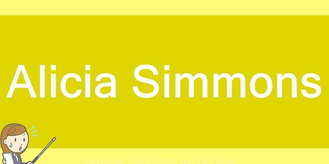 alicia simmons là gì - Nghĩa của từ alicia simmons