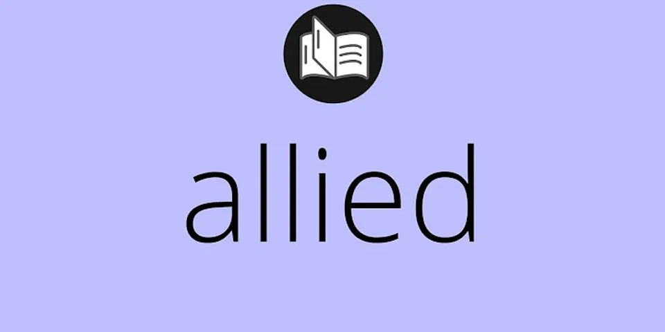 allied là gì - Nghĩa của từ allied