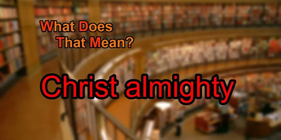 almighty là gì - Nghĩa của từ almighty