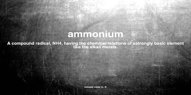 ammonium là gì - Nghĩa của từ ammonium
