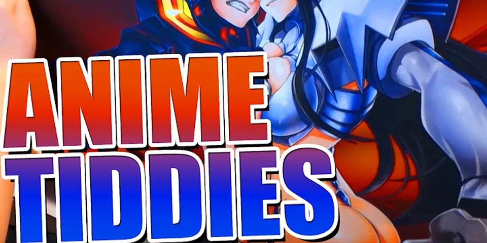anime tiddies là gì - Nghĩa của từ anime tiddies