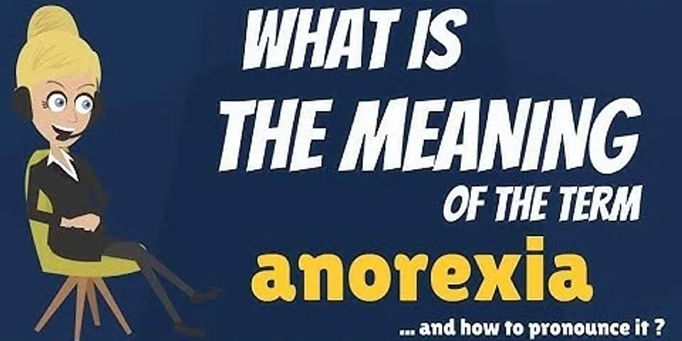 anorexic là gì - Nghĩa của từ anorexic