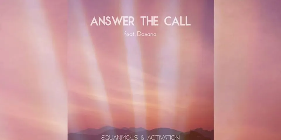 answer the call là gì - Nghĩa của từ answer the call