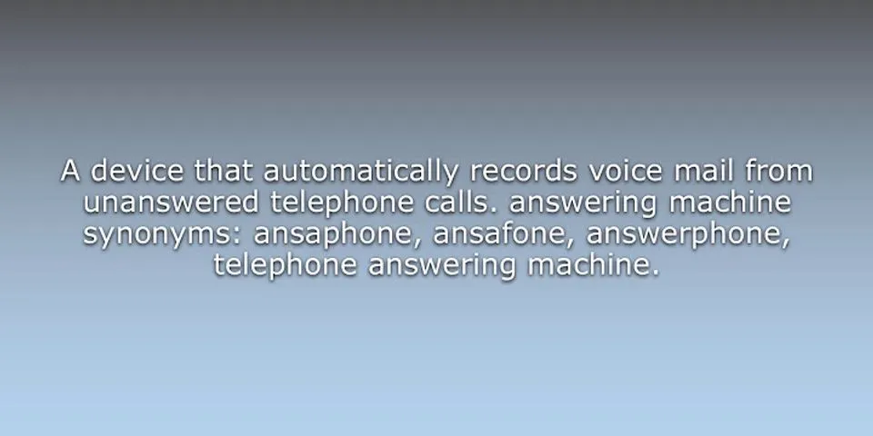 answering machine là gì - Nghĩa của từ answering machine