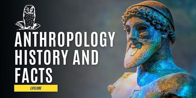 anthropologie là gì - Nghĩa của từ anthropologie