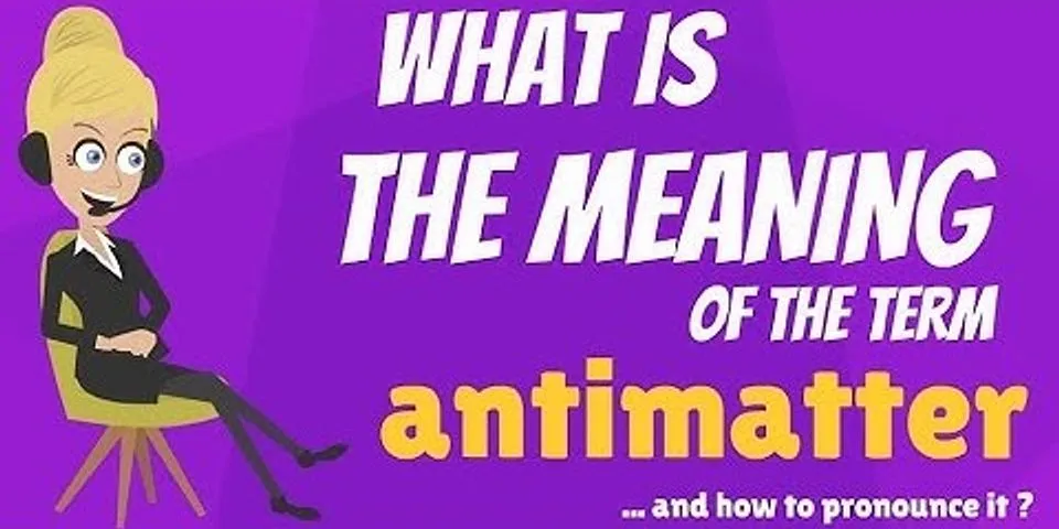 antimatter là gì - Nghĩa của từ antimatter