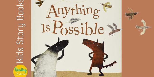 anything is possible là gì - Nghĩa của từ anything is possible