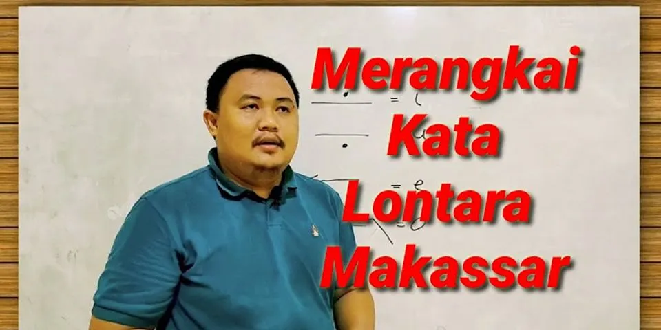 Apa bahasa Lontara Makassar?