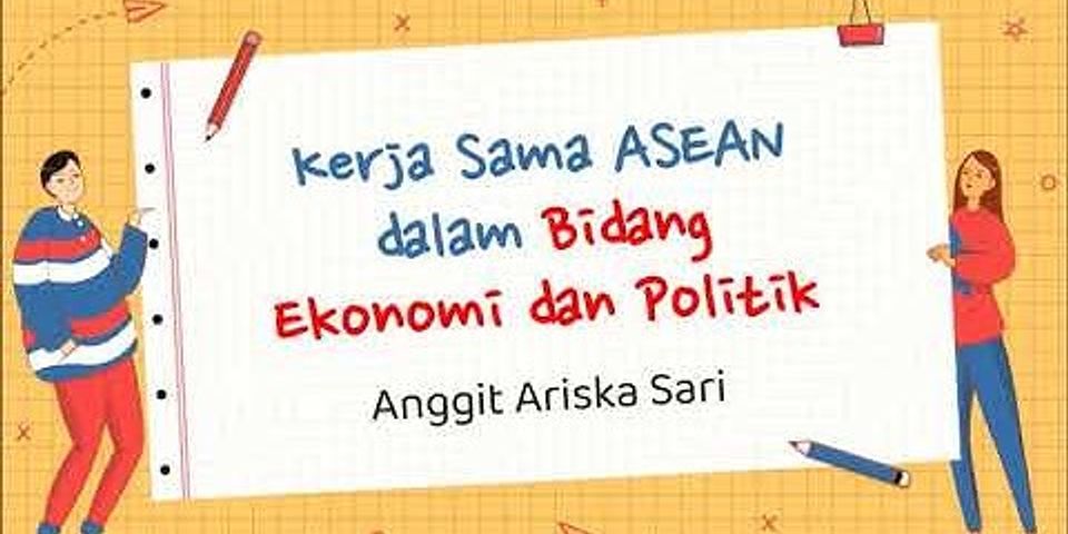 Apa dampak kerjasama ASEAN di bidang ekonomi?