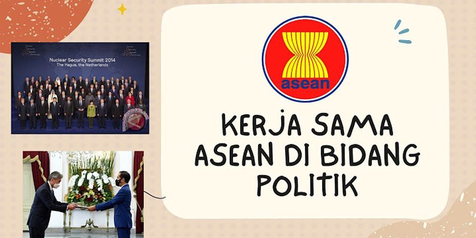 Apa manfaat dari kerjasama antaranggota ASEAN dalam bidang politik?