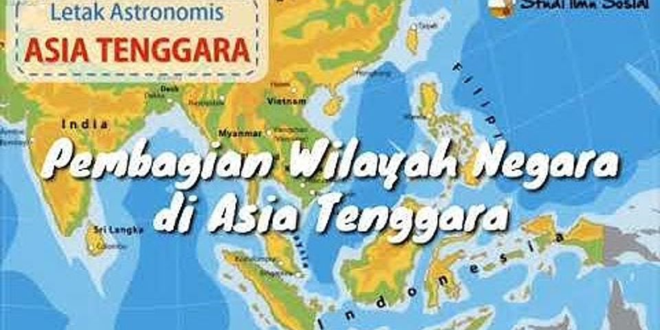 Apa nama negara yg wilayahnya berbentuk kepulauan di Asia Tenggara?