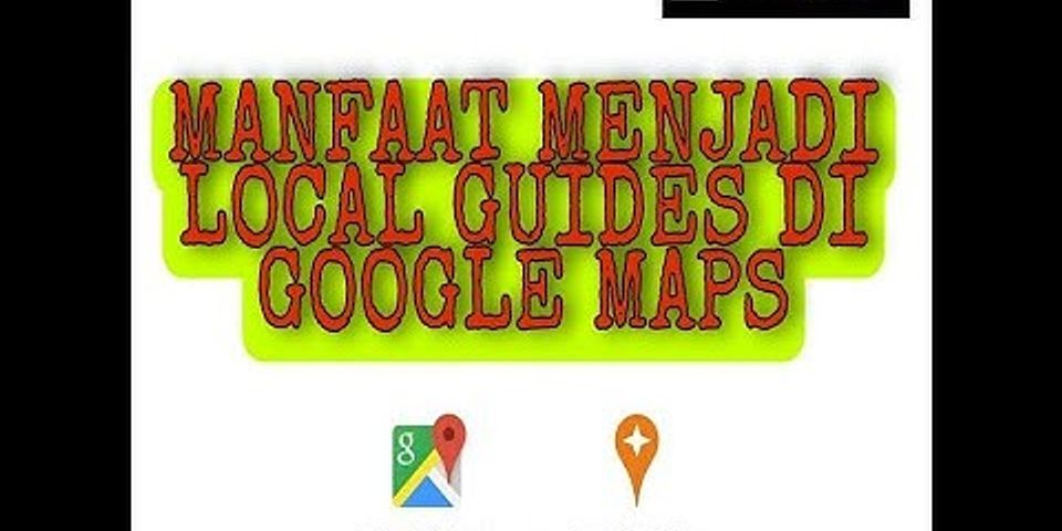 Apa saja manfaat google map?