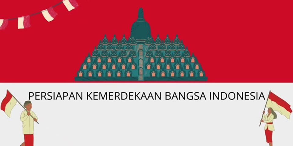 Apa saja usaha yang dilakukan bangsa Indonesia dalam mencapai kemerdekaan brainly