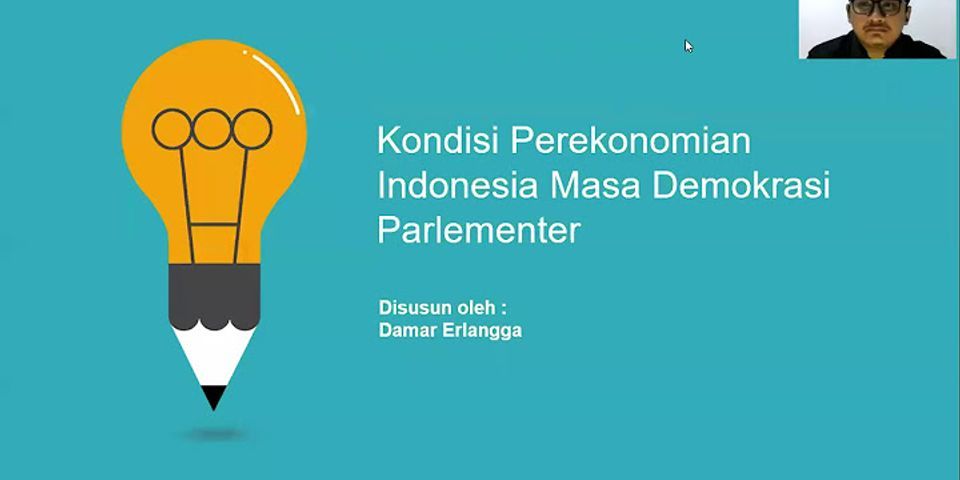 Apa saja yang menyebabkan buruknya perekonomian Indonesia pada masa demokrasi parlementer?