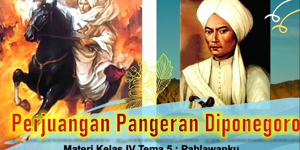 Apa upaya Pangeran Diponegoro dalam perjuangannya?