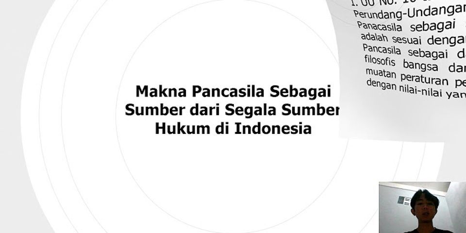 Apa yang dimaksud dengan Pancasila sebagai sumber hukum di Indonesia