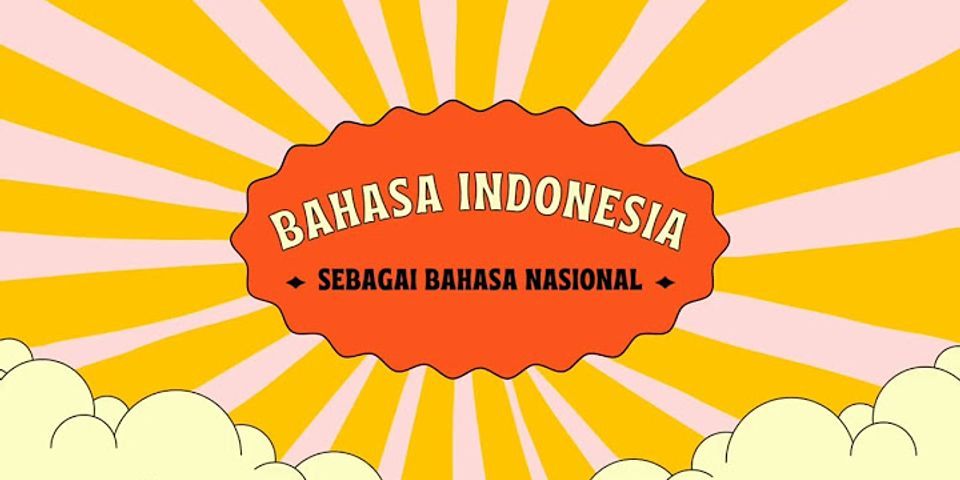 Apa yg dimaksud dengan bahasa Indonesia sebagai lambang identitas nasional?