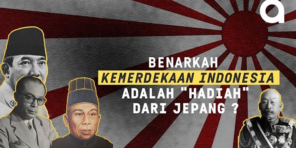 Apakah Jepang memberikan kemerdekaan kepada Indonesia?