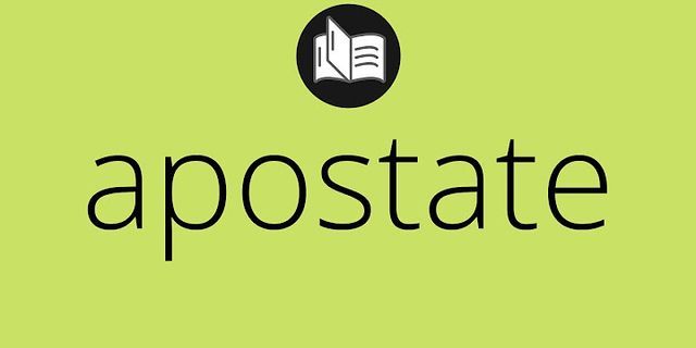 apostate là gì - Nghĩa của từ apostate