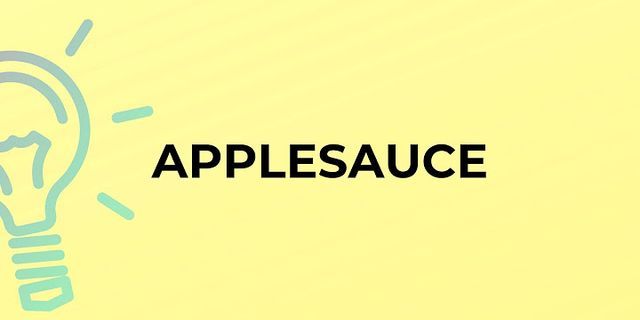 apple sauce là gì - Nghĩa của từ apple sauce