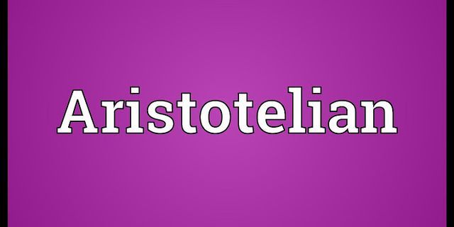aristotelian là gì - Nghĩa của từ aristotelian