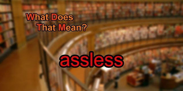 assless pants là gì - Nghĩa của từ assless pants
