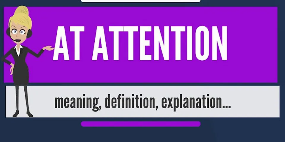 at attention là gì - Nghĩa của từ at attention